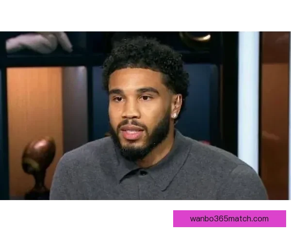 塔图姆透露向裁判索要技犯结果被吹罚 还在调整状态找回比赛手感